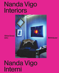 Nanda Vigo Interiors / Gli interni di Nanda Vigo (The Metaphysics of Everyday Life / La metafisica del quotidiano) by Silvia Groaz, 9783035629217