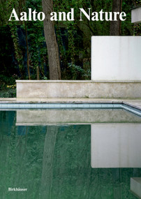 Aalto and Nature by Tom Simons, Rainer Knapas, 9783035628845