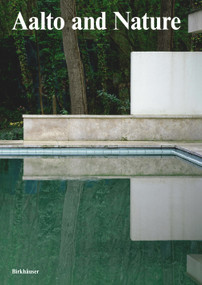 Aalto and Nature by Tom Simons, Rainer Knapas, 9783035628845
