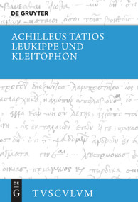 Leukippe und Kleitophon (Griechisch - deutsch) (German Edition) by Achilleus Tatios, Niklas Holzberg, 9783119148207