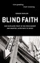 Blind Faith (Our Misplaced Trust in the Stock Market -- and Smarter, Safer Ways to Invest) by Edward Winslow, 9781576752524