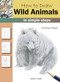 How to Draw Wild Animals in Simple Steps by Jonathan Newey, 9781844485734