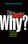 The Death of Why? (The Decline of Questioning and the Future of Democracy) by Andrea Batista Schlesinger, 9781576755853