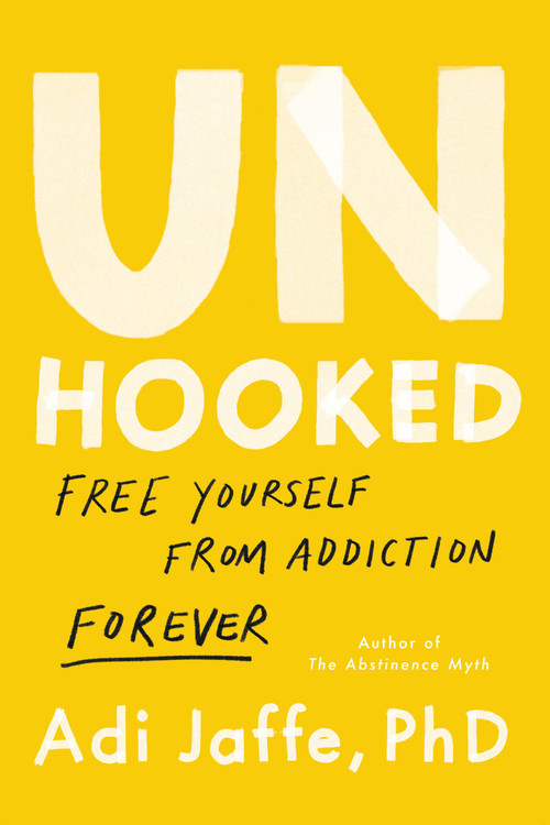 Unhooked (Free Yourself from Addiction Forever) - 9780306833472 by Adi Jaffe, 9780306833472