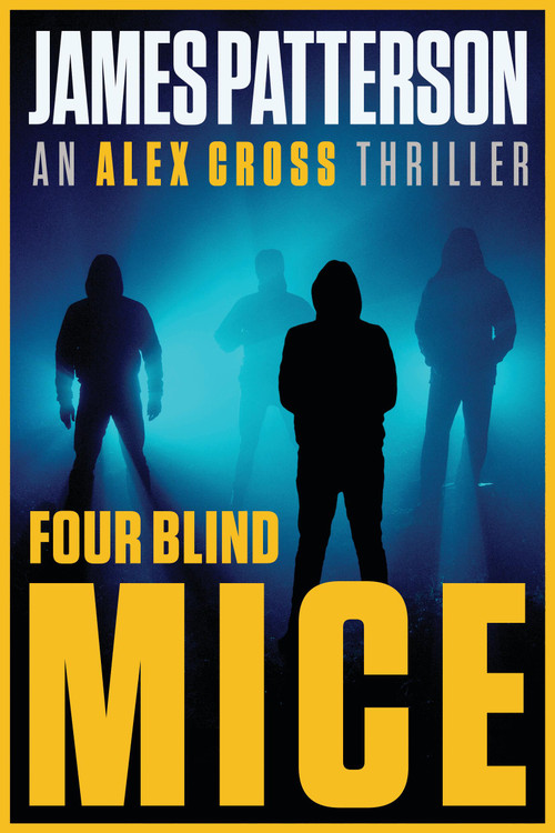 Four Blind Mice - 9780316606745 by James Patterson