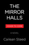 The Mirror Halls (A Novel (Large Print Edition)) - 9780316607742 by Cailean Steed, 9780316607742