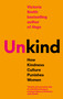 (Un)kind (How Kindness Culture Punishes Women) by Victoria Smith, 9780349127156