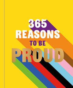 365 Reasons to be Proud (A little book of perfect words to celebrate every colour of the rainbow) by Hamlyn, 9780600639978
