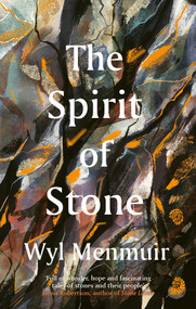 The Spirit of Stone by Wyl Menmuir, 9780711289307