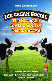 Ice Cream Social (The Struggle for the Soul of Ben & Jerry's) by Brad Edmondson, 9781609948139