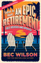 How to Have an Epic Retirement - 9780733653629 by Bec Wilson, 9780733653629