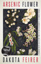 Arsenic Flower by Dakota Feirer, 9780733653636