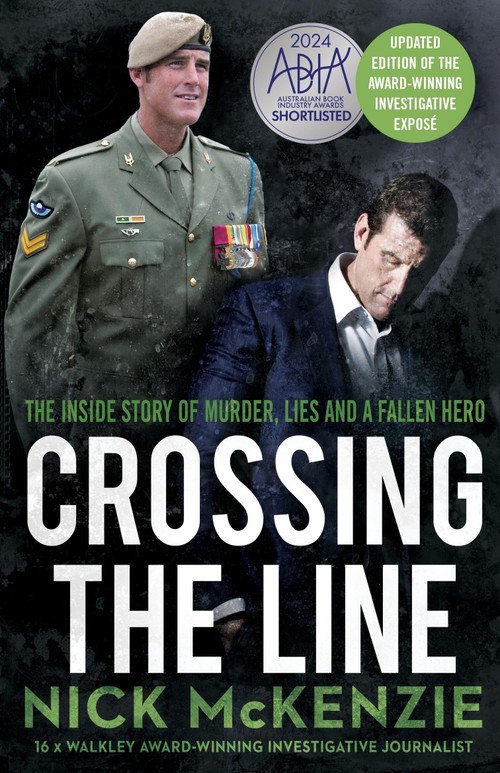 Crossing the Line (The inside story of murder, lies and a fallen hero) by Nick McKenzie, 9780733654114
