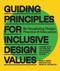 Guiding Principles for Inclusive Design Values (Reimagining Design Practice and Education) by Anne H. Berry, Meaghan Dee, Rebecca Tegtemeyer, 9780760397534