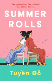 Summer Rolls (The epic, heartwarming, page-turning debut novel) by Tuyen Do, 9781398704619