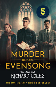 Murder Before Evensong (Now a major TV series) by Reverend Richard Coles, 9781399636377
