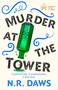 Murder at the Tower by N. R. Daws, 9781409199861