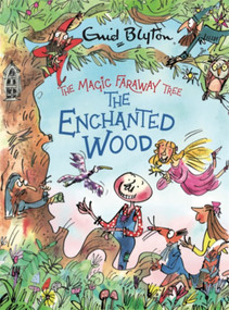 The Magic Faraway Tree: The Enchanted Wood Deluxe Edition: Book 1 by Enid Blyton, 9781444959536