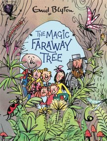 The Magic Faraway Tree: The Magic Faraway Tree Deluxe Edition: Book 2 by Enid Blyton, 9781444959543