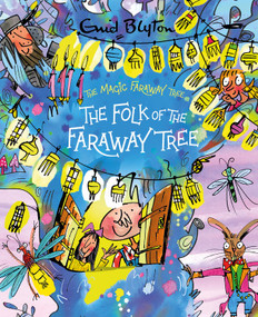 The Magic Faraway Tree: The Folk of the Faraway Tree Deluxe Edition: Book 3 by Enid Blyton, 9781444959895