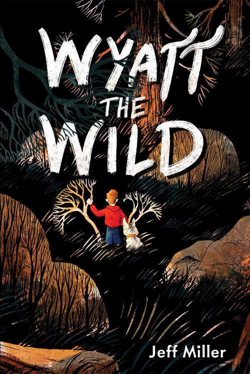 Wyatt the Wild - 9781454945086 by Jeff Miller, 9781454945086