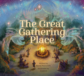 The Great Gathering Place by Naomi McIlwraith, Onedove, 9781525310102