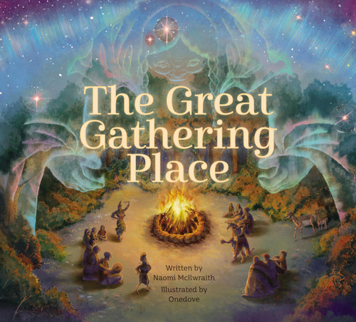 The Great Gathering Place by Naomi McIlwraith, Onedove, 9781525310102