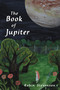 The Book of Jupiter by Robin Stevenson, 9781525313028