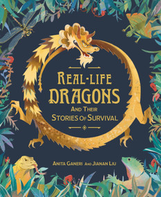 Real-life Dragons and their Stories of Survival by Anita Ganeri, 9781526331861