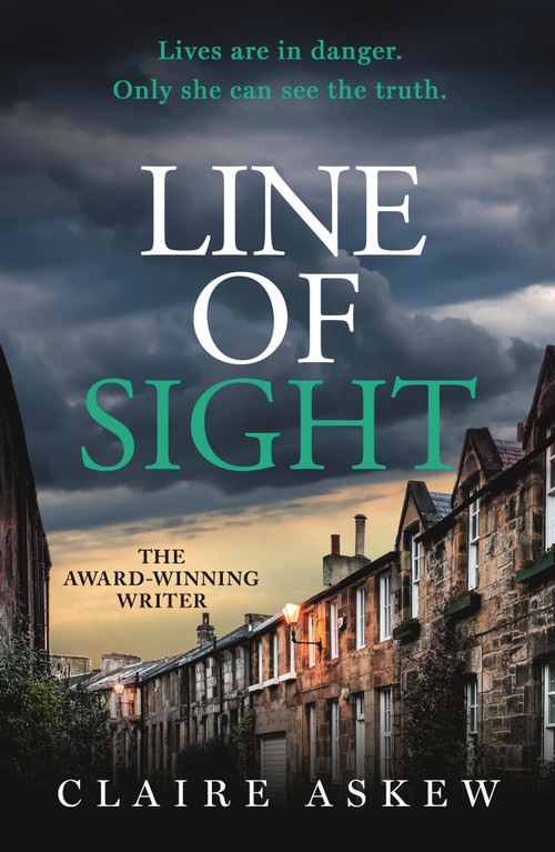 Line of Sight (A tense and twisty crime thriller that you won't be able to put down, from the prizewinning DI Birch series) by Claire Askew, 9781529348392