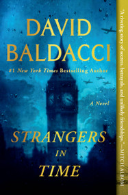 Strangers in Time (A World War II Novel) - 9781538742075 by David Baldacci, 9781538742075