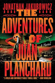 The Adventures of Juan Planchard - 9781538783450 by Jonathan Jakubowicz