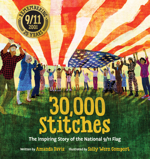 30,000 Stitches (The Inspiring Story of the National 9/11 Flag) - 9781546011385 by Amanda Davis, Sally Wern Comport, 9781546011385