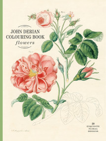 John Derian Colouring Book: Flowers by John Derian, 9781648295089