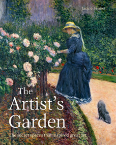 The Artist's Garden (The secret spaces that inspired great art) by Jackie Bennett, 9781805701224