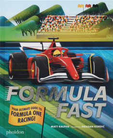 Formula Fast (Your Ultimate Guide to Formula One Racing!) by Matt Ralphs, Dragan Kordic, 9781837291243