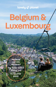 Lonely Planet Belgium & Luxembourg by Mélissa Monaco, Mark Elliott, Helena Smith, 9781838696788