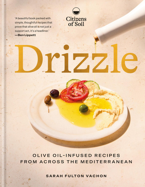 Drizzle (Olive-oil-infused recipes from across the Mediterranean) by Sarah Fulton Vachon, 9781846016196