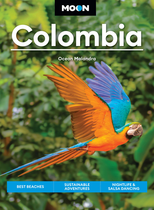 Moon Colombia (Best Beaches, Sustainable Adventures, Nightlife & Salsa Dancing) by Ocean Malandra, Moon Travel Guides, 9798886471502