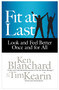 Fit at Last (Look and Feel Better Once and for All) by Ken Blanchard, Tim Kearin, 9781626560604