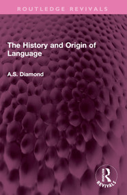 The History and Origin of Language by A.S. Diamond, 9781032612003