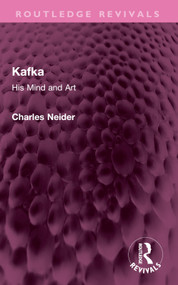 Kafka (His Mind and Art) by Charles Neider, 9781032610962