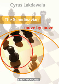 Scandinavian: Move by Move by Cyrus Lakdawala, 9781781940099