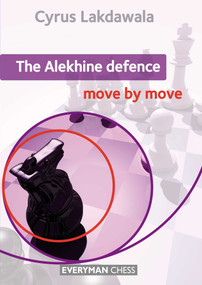 Alekhine Defence: Move by Move by Cyrus Lakdawala, 9781781941669