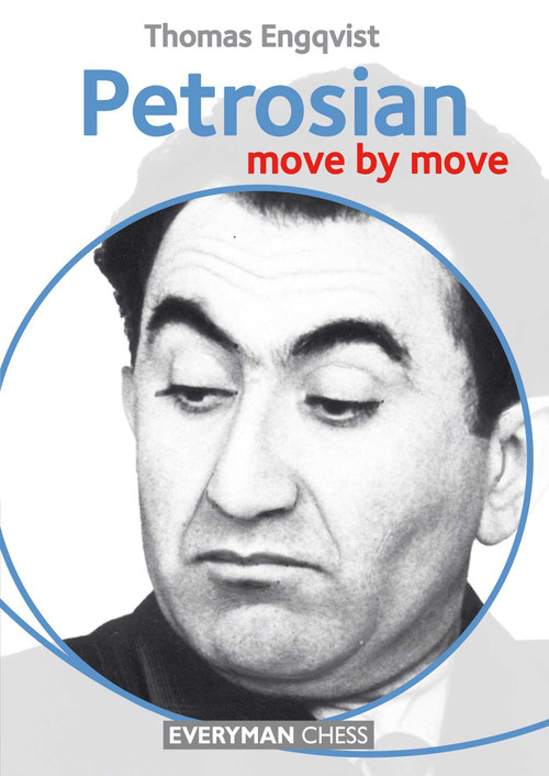 Petrosian: Move by Move by Thomas Engqvist, 9781781941805