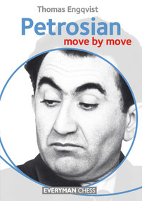Petrosian: Move by Move by Thomas Engqvist, 9781781941805