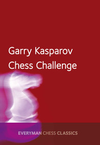 Garry Kasparov's Chess Challenge by Garry Kasparov, 9781781943311