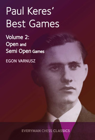 Paul Keres' Best Games - 9781781943359 by Egon Varnusz, 9781781943359