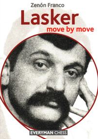 Lasker Move by Move by Zenón Franco, 9781781944349