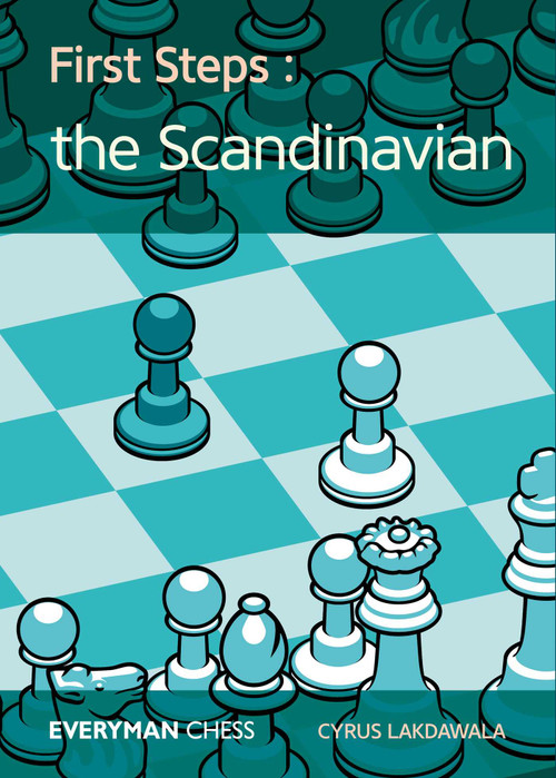 First Steps: The Scandinavian by Cyrus Lakdawala, 9781781944547